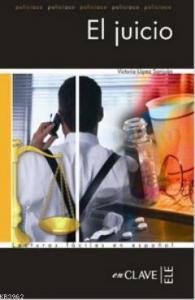 El Juicio (LFEE Nivel-4) İspanyolca Okuma Kitabı