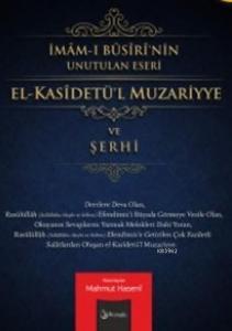 El-Kasietül Muzariyye ve Şerhi; İmam-ı Busiri'nin Unutulan Eseri