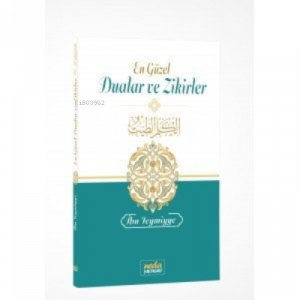 El-Kelimut Tayyib En Güzel Dualar ve Zikirler