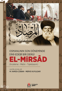 El-Mirsâd;Osmanlının Son Döneminde Dinî-Edebî Bir Dergi