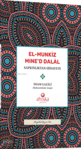 El Munkiz Mine'd Dalal;Sapkınlıktan Hidayete