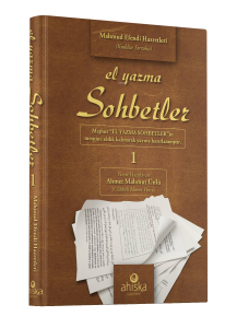 El Yazma Sohbetler 1. Cilt;Takriz Cübbeli Ahmet Hoca