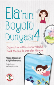 Ela’nın Büyülü Dünyası 4