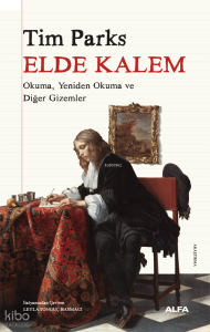 Elde Kalem;Okuma, Yeniden Okuma ve Diğer Gizemler