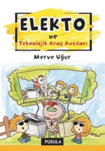 Elekto ve Teknolojik Araç Avcıları