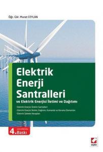 Elektrik Enerji Santralleri ve Elektrik Enerjisi İletimi ve Dağıtımı