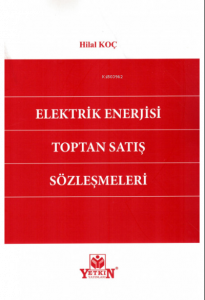 Elektrik Enerjisi Toptan Satış Sözleşmeleri