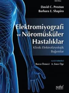 Elektromiyografi ve Nöromüsküler Hastalıklar Klinik-Elektrofizyolojik-Bağıntılar