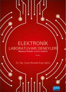 Elektronik Laboratuvarı Deneyleri; Bilgisayar Destekli ve Konu Anlatımlı