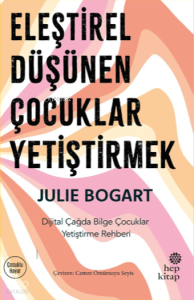 Eleştirel Düşünen Çocuklar Yetiştirmek