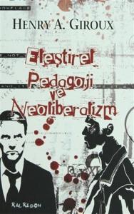 Eleştirel Pedagoji ve Neoliberalizm