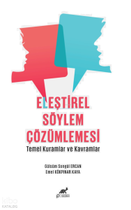 Eleştirel Söylem Çözümlemesi - Temel Kuramlar ve Kavramlar