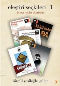 Eleştiri Seçkileri 1; Bursa Devlet Tiyatrosu