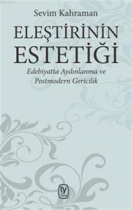 Eleştirinin Estetiği; Edebiyatta Aydınlanma ve Postmodern Gericilik