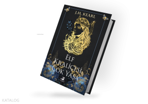 Elf Kraliçesi Çok Yaşa (Ciltli);Elf Kraliçesi Serisi 2. Kitap