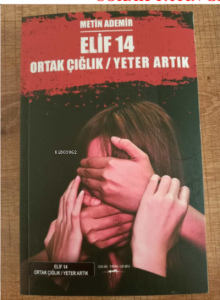 Elif 14 Ortak Çığlık \ Yeter Artık