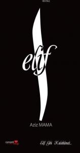 Elif; Elif Gibi Kalabilmek