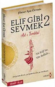 Elif Gibi Sevmek 2; Aşk-ı Tevekkül