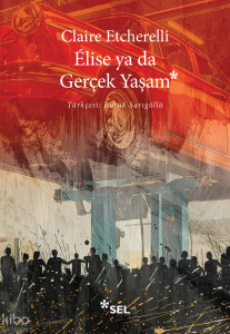 Élise ya da Gerçek Yaşam