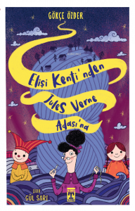 Elişi Kenti’nden Jules Verne Adası’na