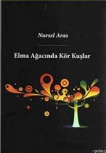 Elma Ağacında Kör Kuşlar