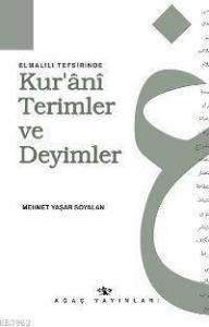 Elmalılı Tefsirinde Kur'ânî Terimler ve Deyimler