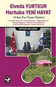 Elveda Yurtkur Merhaba Yeni Hayat; A'dan Z'ye Yaşam Öyküm