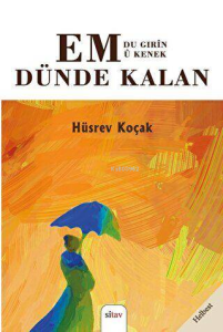 Em Dünde Kalan - Du Gırin Ü Kenek