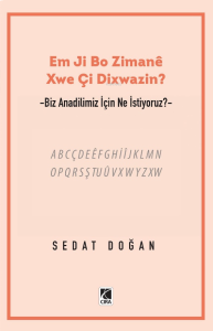 Em Ji Bo Zimaneê Xwe Çi Dixwazin?