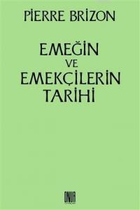 Emeğin ve Emekçilerin Tarihi