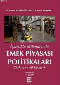Emek Piyasası Politikaları; Türkiye ve AB Ülkeleri
