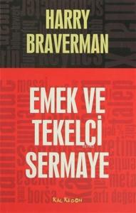 Emek ve Tekelci Sermaye