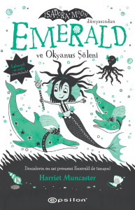 Emerald ve Okyanus Şöleni;Denizlerin En Asi Prensesi Emerald ile Tanışın!