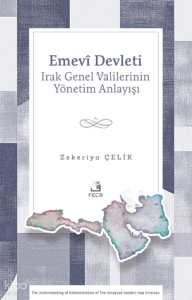 Emevî Devleti - Irak Genel Valilerinin Yönetim Anlayışı