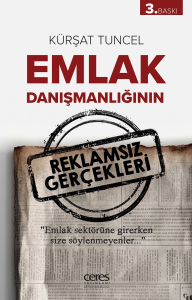 Emlak Danişmanliğinin Reklamsiz Gerçekleri;Emlak Sektörüne Girerken Size Söylenmeyenler