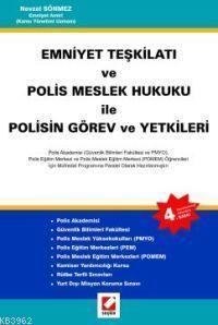 Emniyet Teşkilatı ve Polis Meslek Hukuku İle Polisin Görev ve Yetkileri