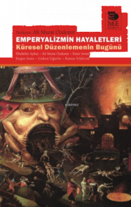 Emperyalizmin Hayaletleri - Küresel Düzenlemenin Bugünü