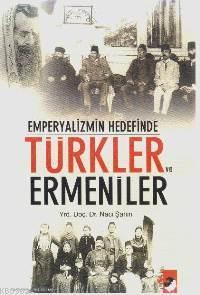 Emperyalizmin Hedefinde Türkler ve Ermeniler