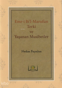 Emr-i Bi'l-Marufun Terki ve Yaşanan Musibetler