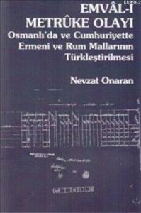 Emval-i Metruke Olayı; Osmanlı'da ve Cumhuriyette Ermeni ve Rum Mallarının Türkleştirilmesi