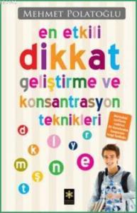 En Etkili Dikkat Geliştirme ve Konsantrasyon Teknikleri