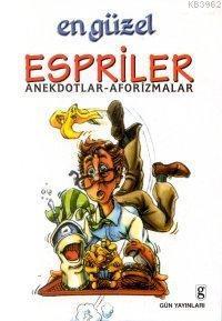 En Güzel Espriler; Anekdotlar - Aforizmalar