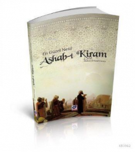 En Güzel Nesil Ashab-ı Kiram