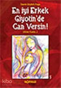 En İyi Erkek Giyotinde Can Versin