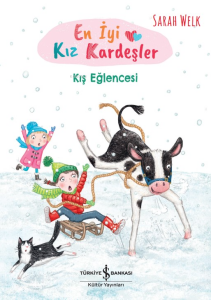 En İyi Kız Kardeşler ;Kış Eğlencesi