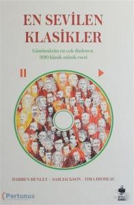 En Sevilen Klasikler; Günümüzün En Çok Dinlenilen 300 Klasik Müzik Eseri