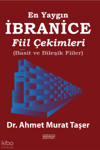 En Yaygın İbranice Fiil Çekimleri (Basit ve Bileşik Fiiller)