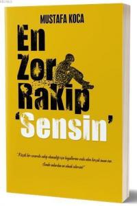 En Zor Rakip ‘Sensin'
