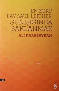 En Zoru Bay Saul Leitner, Günışığında Saklanmak
