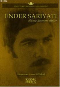 Ender Sarıyatı Ölüme Direnen Şiirler